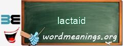 WordMeaning blackboard for lactaid
